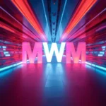 Mwm Meaning